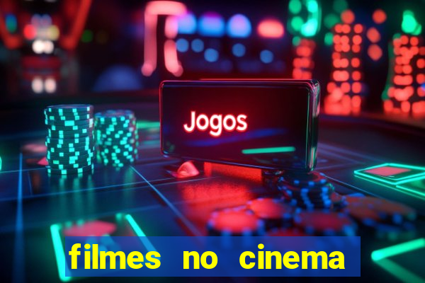 filmes no cinema conquista sul